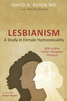 Lesbizmus: A Study in Female Homosexuality (Štúdia o ženskej homosexualite): S novým dialógom medzi otcom a dcérou - Lesbianism: A Study in Female Homosexuality: With a New Father-Daughter Dialogue