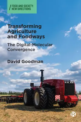 Transformácia poľnohospodárstva a spôsobov stravovania: Digitálno-molekulárna konvergencia - Transforming Agriculture and Foodways: The Digital-Molecular Convergence