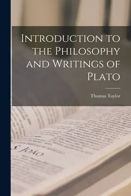 Úvod do filozofie a Platónových spisov - Introduction to the Philosophy and Writings of Plato
