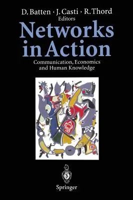 Siete v akcii: Siete: komunikácia, ekonomika a ľudské poznanie - Networks in Action: Communication, Economics and Human Knowledge
