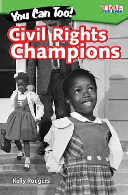 Aj ty môžeš! Šampióni občianskych práv - You Can Too! Civil Rights Champions