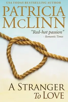 A Stranger to Love (Cudzinec, ktorý miluje): Bardville, Wyoming, kniha 2 - A Stranger to Love: Bardville, Wyoming, Book 2