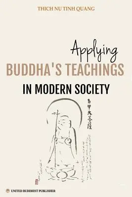 Uplatňovanie Buddhovho učenia v modernej spoločnosti: A Thesis Presented For the Degree of Ph. D in Religious Studies - Applying Buddha's Teachings in Modern Society: A Thesis Presented For the Degree of Ph. D in Religious Studies