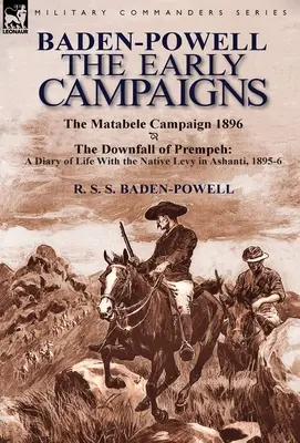 Baden-Powell: Denník o živote s domorodými levitmi v Ashanti, 1895-6 & Matabele CA - Baden-Powell: The Early Campaigns-The Downfall of Prempeh, a Diary of Life with the Native Levy in Ashanti, 1895-6 & the Matabele CA
