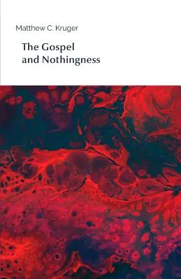 Evanjelium a ničota - The Gospel and Nothingness