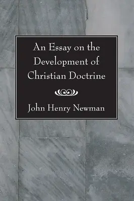 Esej o vývoji kresťanskej náuky - An Essay on the Development of Christian Doctrine