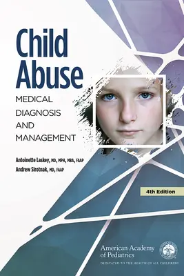 Zneužívanie detí: Lekárska diagnostika a manažment - Child Abuse: Medical Diagnosis and Management
