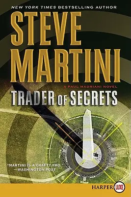 Obchodník s tajomstvami: Paul Madriani: Tajomstvá: román Paula Madrianiho - Trader of Secrets: A Paul Madriani Novel