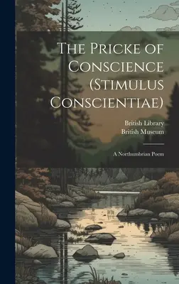The Pricke of Conscience (Stimulus Conscientiae): Northumbrijská báseň - The Pricke of Conscience (Stimulus Conscientiae): A Northumbrian Poem