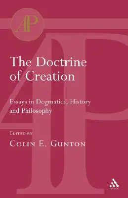 Učenie o stvorení: Eseje z dogmatiky, histórie a filozofie - The Doctrine of Creation: Essays in Dogmatics, History and Philosophy