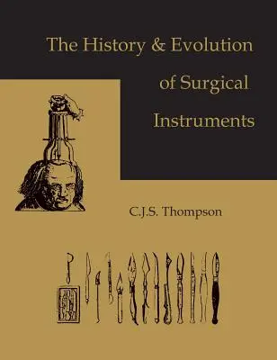 História a vývoj chirurgických nástrojov - The History and Evolution of Surgical Instruments