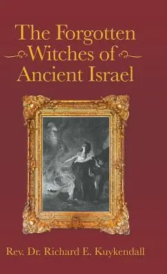Zabudnuté čarodejnice starého Izraela - The Forgotten Witches of Ancient Israel