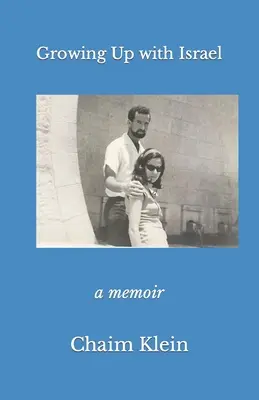 Vyrastať s Izraelom: memoáre - Growing Up with Israel: a memoir