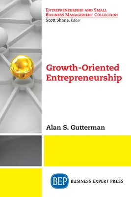 Podnikanie zamerané na rast - Growth-Oriented Entrepreneurship