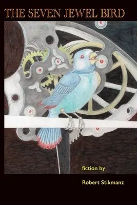 Vták so siedmimi drahokamami (The Seven Jewel Bird) - The Seven Jewel Bird