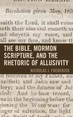 Biblia, mormónske písmo a rétorika aluzívnosti - The Bible, Mormon Scripture, and the Rhetoric of Allusivity