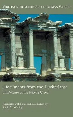 Dokumenty od Luciferovcov: Na obranu Nicejského vyznania viery - Documents from the Luciferians: In Defense of the Nicene Creed