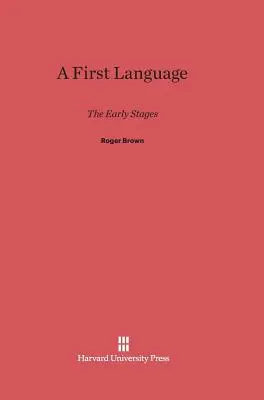Prvý jazyk: Prvé štádiá - A First Language: The Early Stages