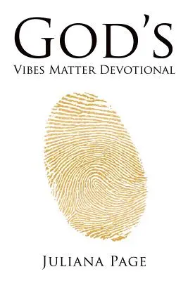 Na Božích vibráciách záleží Devotional: 30-dňová cesta obnovy mysle a prijatia tohto obdobia - God'S Vibes Matter Devotional: A 30-Day Journey of Renewing Your Mind and Embracing This Season