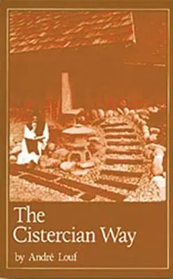 Cisterciácka cesta: 76. zväzok - The Cistercian Way: Volume 76