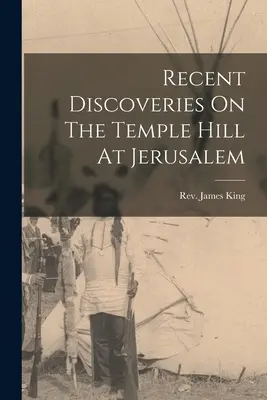 Nedávne objavy na Chrámovom vrchu v Jeruzaleme - Recent Discoveries On The Temple Hill At Jerusalem