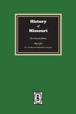 Dejiny štátu Missouri od najstarších čias po súčasnosť, všeobecné dejiny - History of Missouri from the Earliest Times to the Present, the General History