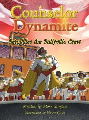 Poradca Dynamit zmätie posádku Bullyville - Counselor Dynamite Befuddles the Bullyville Crew