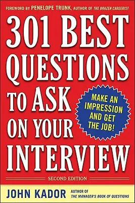 301 najlepších otázok na pohovore, druhé vydanie - 301 Best Questions to Ask on Your Interview, Second Edition