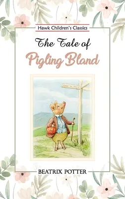 Rozprávka o prasiatku Blandovi - The Tale of Pigling Bland