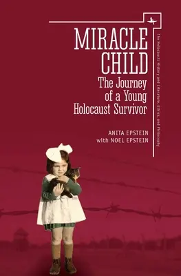 Zázračné dieťa: Cesta mladého človeka, ktorý prežil holokaust - Miracle Child: The Journey of a Young Holocaust Survivor