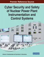 Kybernetická bezpečnosť a bezpečnosť prístrojových a riadiacich systémov jadrových elektrární - Cyber Security and Safety of Nuclear Power Plant Instrumentation and Control Systems