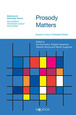 Na prozódii záleží: Eseje na počesť Lisy Selkirk - Prosody Matters: Essays in Honour of Lisa Selkirk