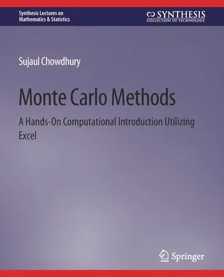 Metódy Monte Carlo: Metódy Monte Carlo: praktický úvod do výpočtov s využitím Excelu - Monte Carlo Methods: A Hands-On Computational Introduction Utilizing Excel