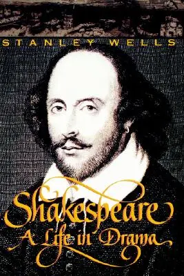 Shakespeare: A Life in Drama (Život v dráme) - Shakespeare: A Life in Drama