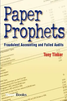 Papieroví proroci: Podvodné účtovníctvo a neúspešné audity - Paper Prophets: Fraudulent Accounting and Failed Audits