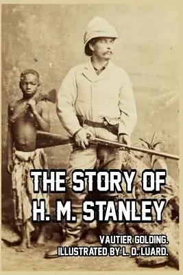 Príbeh H. M. Stanleyho - The Story of H. M. Stanley