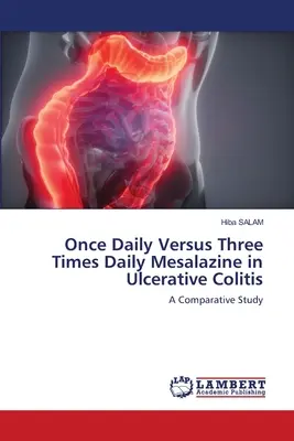 Mesalazín raz denne oproti trikrát denne pri ulceróznej kolitíde - Once Daily Versus Three Times Daily Mesalazine in Ulcerative Colitis