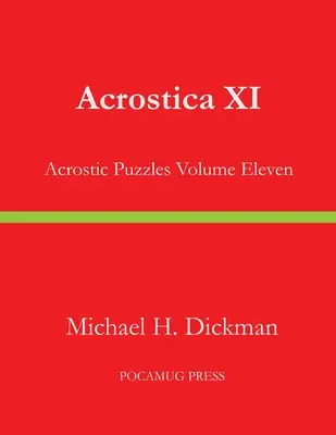Acrostica XI: Akrostichové hádanky Jedenásty zväzok - Acrostica XI: Acrostic Puzzles Volume Eleven