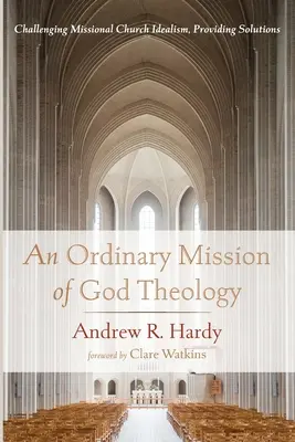 Obyčajná Božia misia Teológia - An Ordinary Mission of God Theology