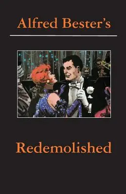Znovuobnovená čítačka Alfreda Bestera - Redemolished Alfred Bester Reader