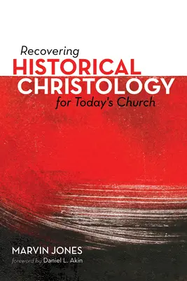 Obnovenie historickej kristológie pre dnešnú cirkev - Recovering Historical Christology for Today's Church