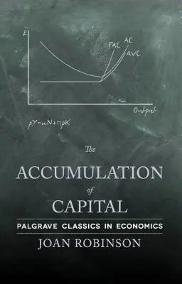 Akumulácia kapitálu - The Accumulation of Capital