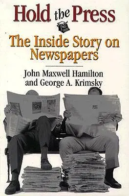 Podržte tlač: Noviny - príbeh zvnútra - Hold the Press: The Inside Story on Newspapers