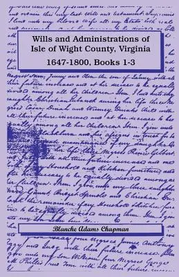 Testamenty a správy okresu Isle of Wight, Virgínia, 1647-1800, knihy 1-3 - Wills and Administrations of Isle of Wight County, Virginia, 1647-1800, Books 1-3