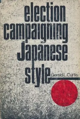 Volebná kampaň v japonskom štýle - Election Campaigning Japanese Style