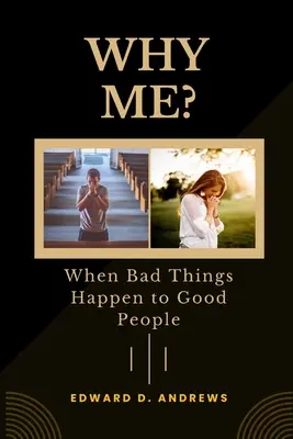 Prečo práve ja? Keď sa dobrým ľuďom stávajú zlé veci? - Why Me?: When Bad Things Happen to Good People