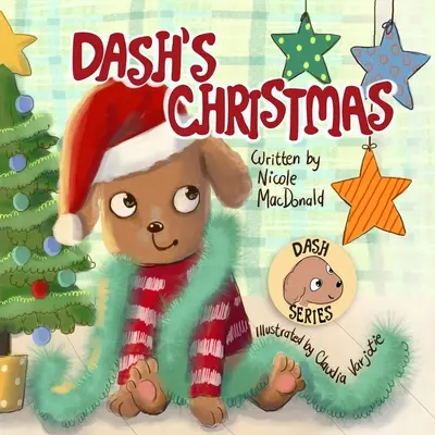 Dashove Vianoce: Psí príbeh o kúzle Vianoc - Dash's Christmas: A Dog's Tale About the Magic of Christmas