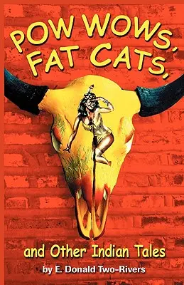 Powwows, tučné mačky a iné indiánske príbehy - Powwows, Fat Cats, and Other Indian Tales