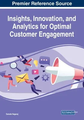 Poznatky, inovácie a analytika pre optimálne zapojenie zákazníkov - Insights, Innovation, and Analytics for Optimal Customer Engagement