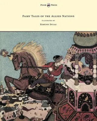 Rozprávky spojeneckých národov - ilustroval Edmund Dulac - Fairy Tales of the Allied Nations - Illustrated by Edmund Dulac